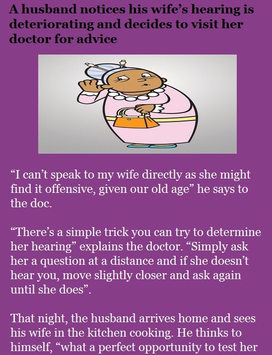 A husband notices his wife’s hearing is deteriorating and decides to visit her doctor for advice.