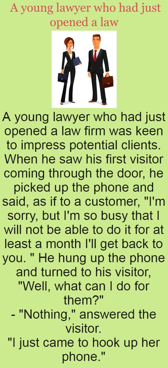 A young lawyer who had just opened a law 