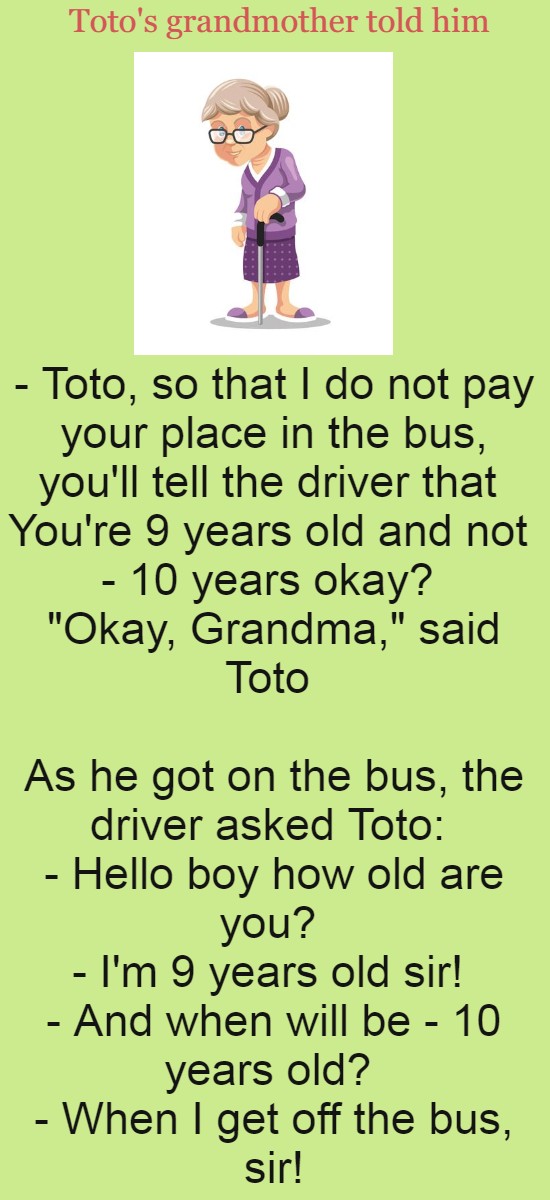 Toto's grandmother told him