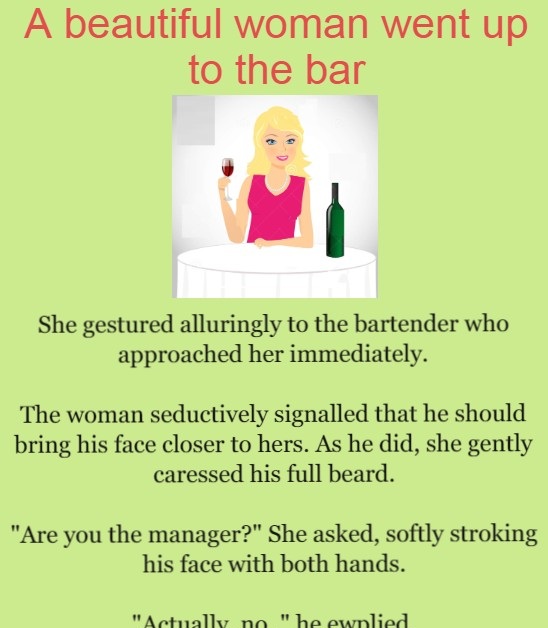 A beautiful woman went up to the bar