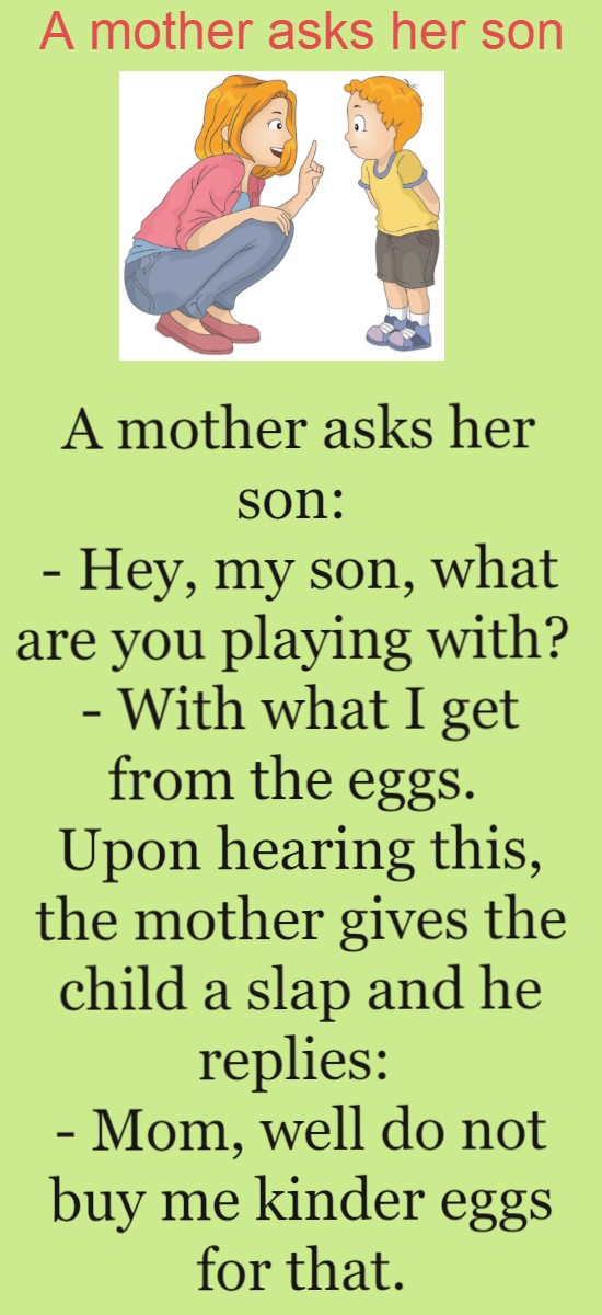 A mother asks her son