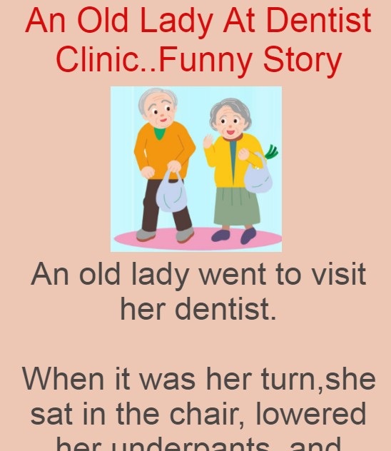 An Old Lady At Dentist Clinic..Funny Story