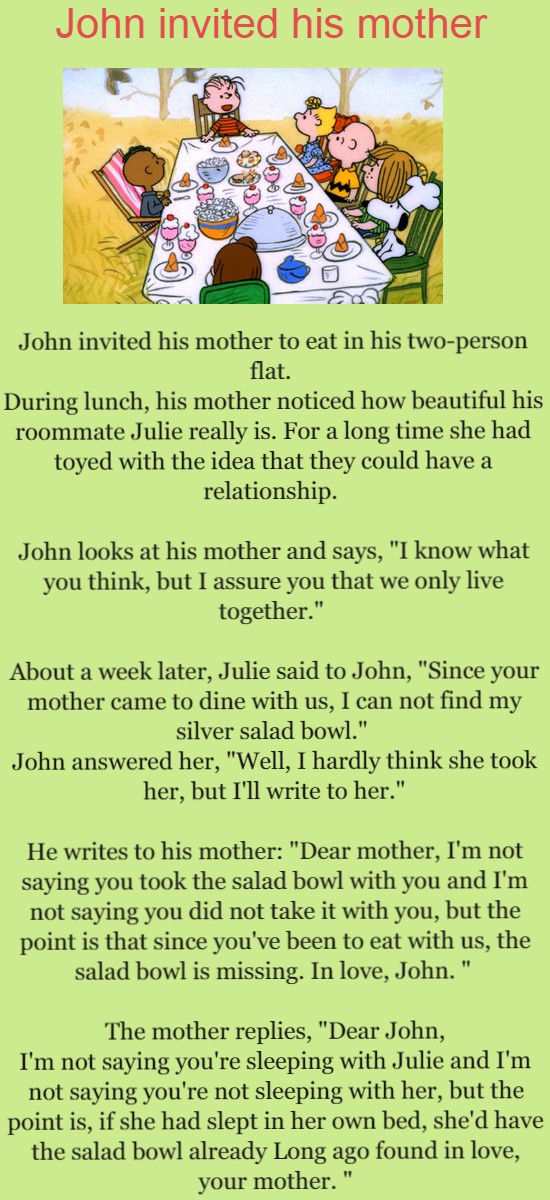 John invited his mother 