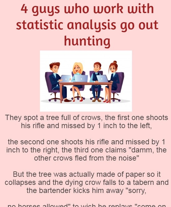 4 guys who work with statistic analysis go out hunting