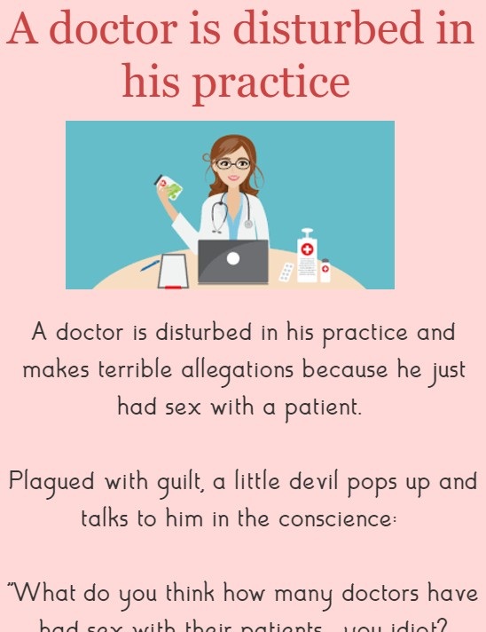 A doctor is disturbed in his practice 