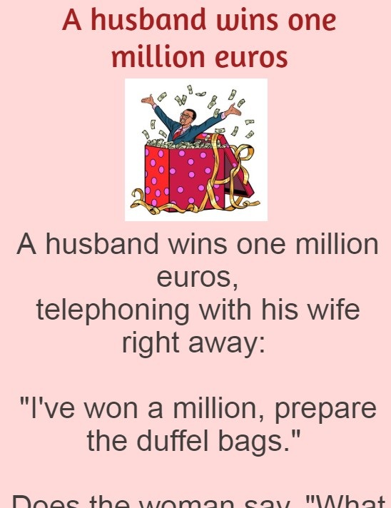 A husband wins one million euros