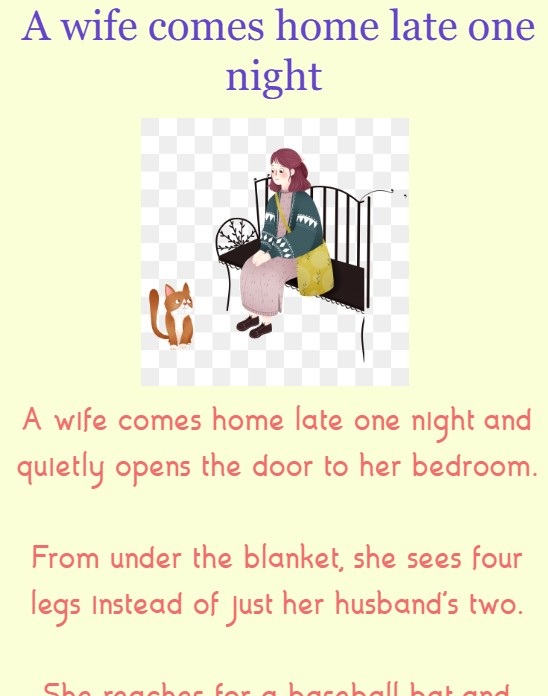 A wife comes home late one night 