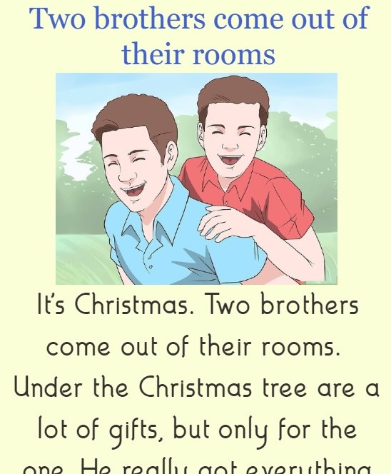 Two brothers come out of their rooms