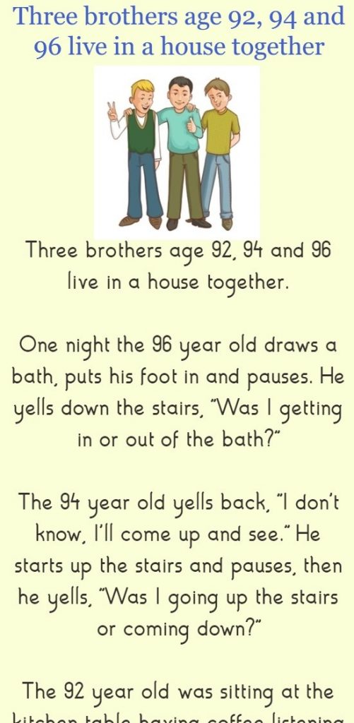 Three brothers age 92, 94 and 96 live in a house together