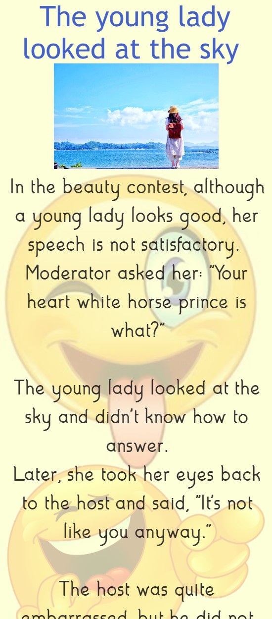 The young lady looked at the sky 