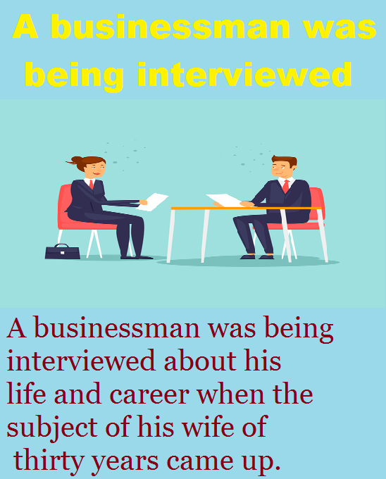 A businessman was being interviewed 