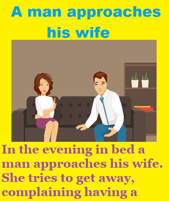  A man approaches his wife