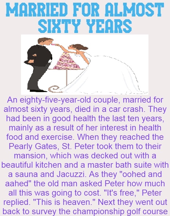 Married for almost sixty years - Funny Story