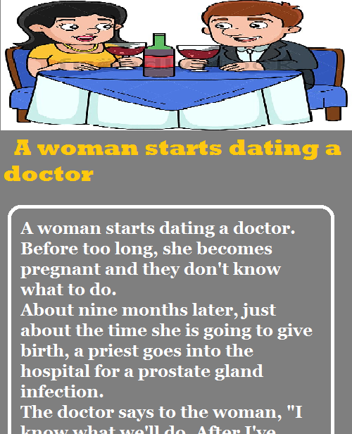 A woman starts dating a doctor