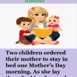 Two children ordered their mother