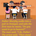 Father Murphy walks into a pub