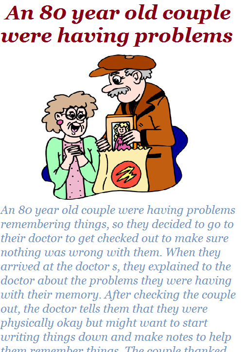 An 80 year old couple were having problems