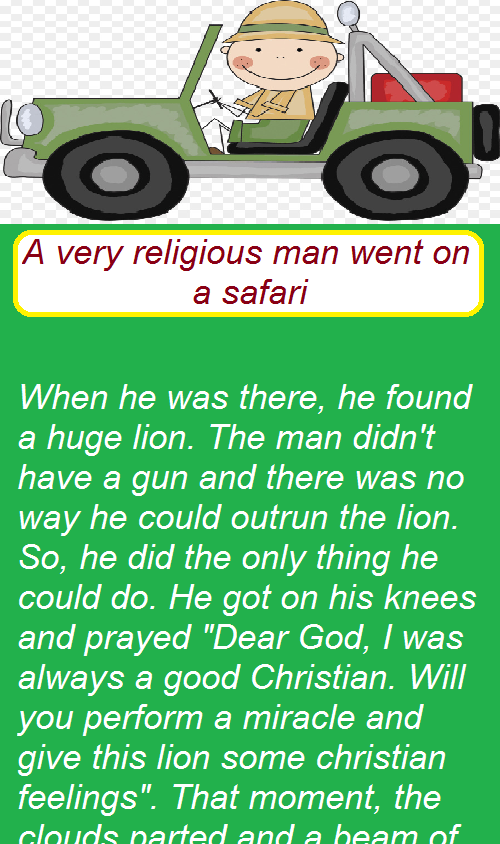 A very religious man went on a safari