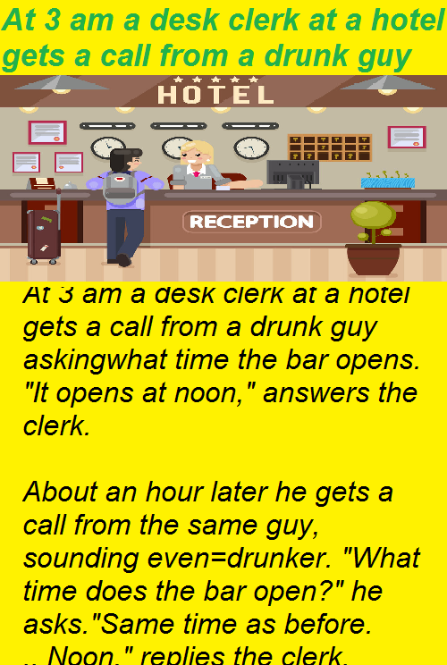 At 3 am a desk clerk at a hotel gets a call from a drunk guy