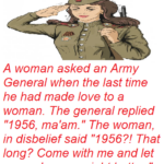 A woman asked an Army General