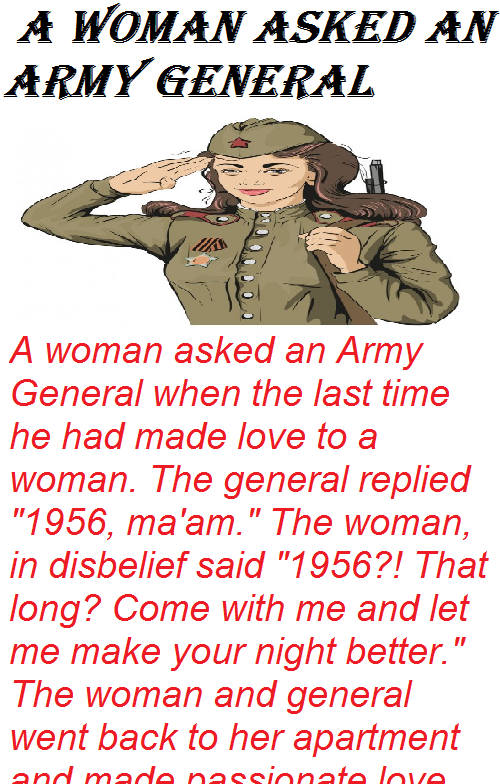 A woman asked an Army General