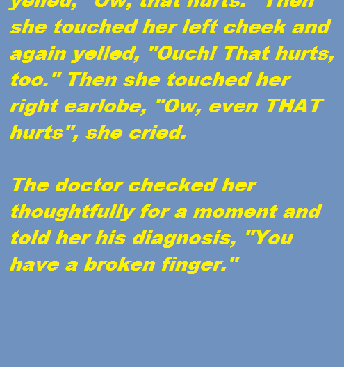 A young woman went to her doctor complaining of pain