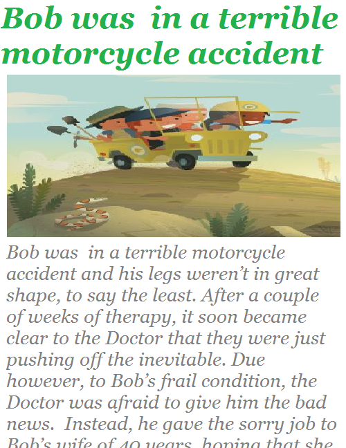 Bob was in a terrible motorcycle accident