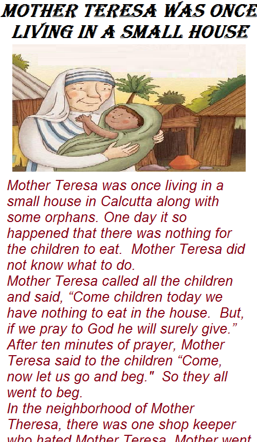 Mother Teresa was once living in a small house