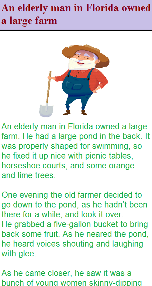 An elderly man in Florida owned a large farm