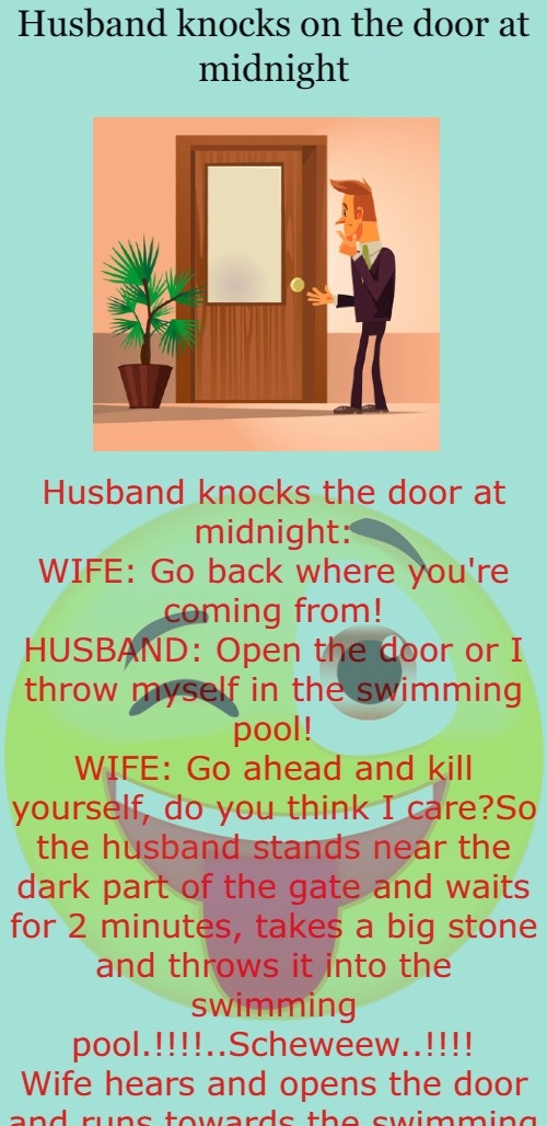 Husband knocks on the door at midnight