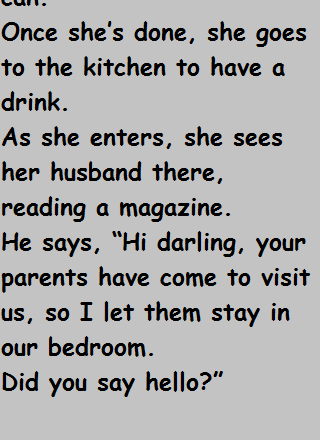 A wife comes home late one night and quietly opens the door to her bedroom