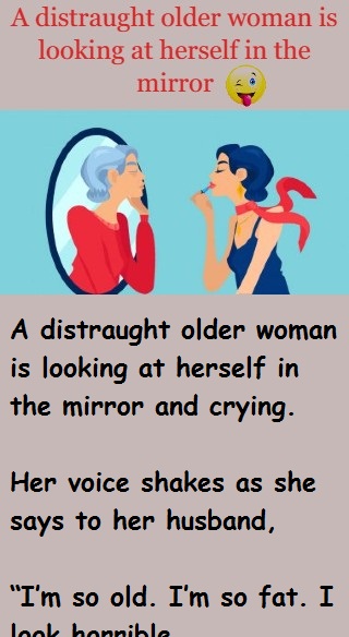 A distraught older woman is looking at herself in the mirror