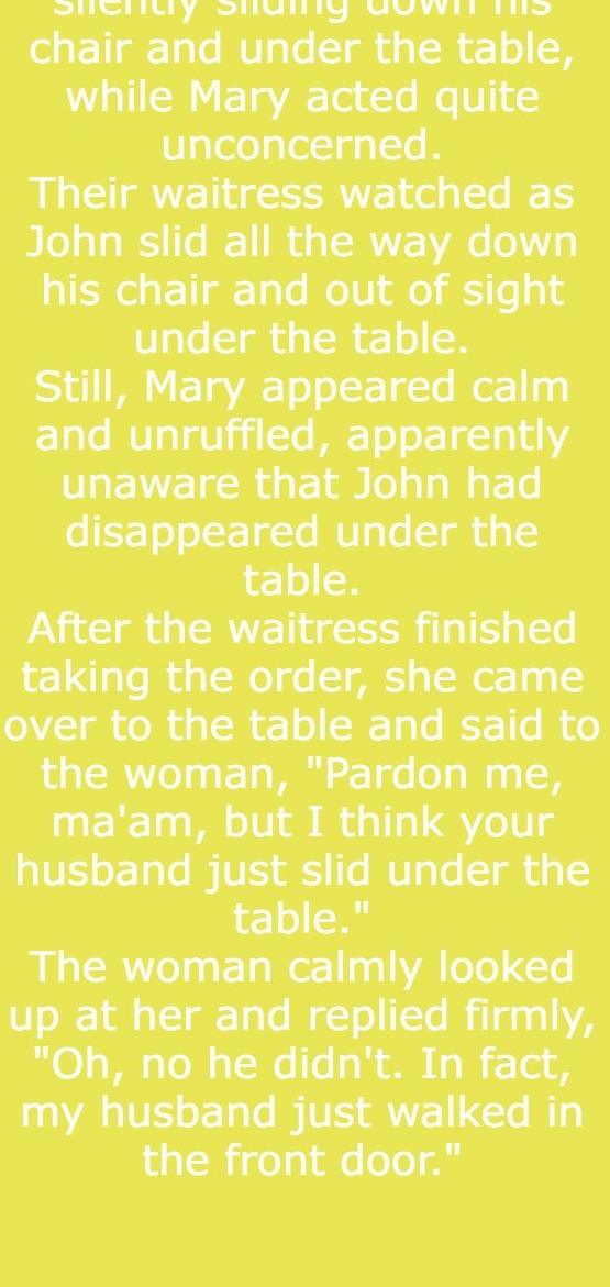 John and Mary were having dinner in a very fine restaurant