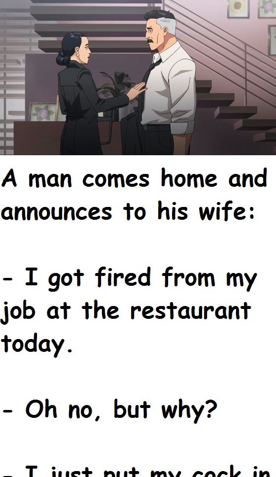 A man comes home and announces to his wife