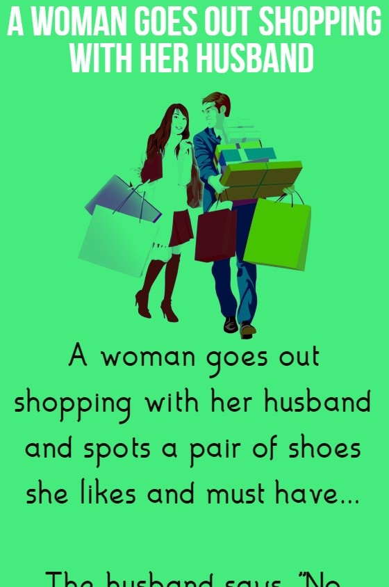 A woman goes out shopping with her husband