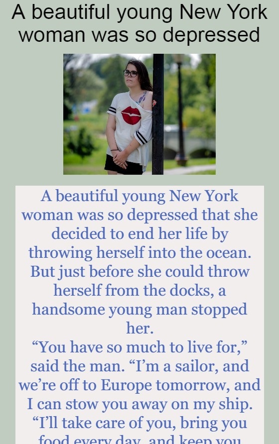 A beautiful young New York woman was so depressed