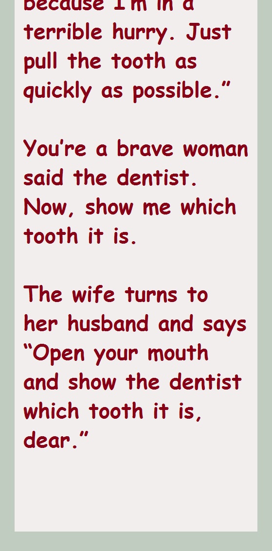 A man and wife entered a dentist’s office