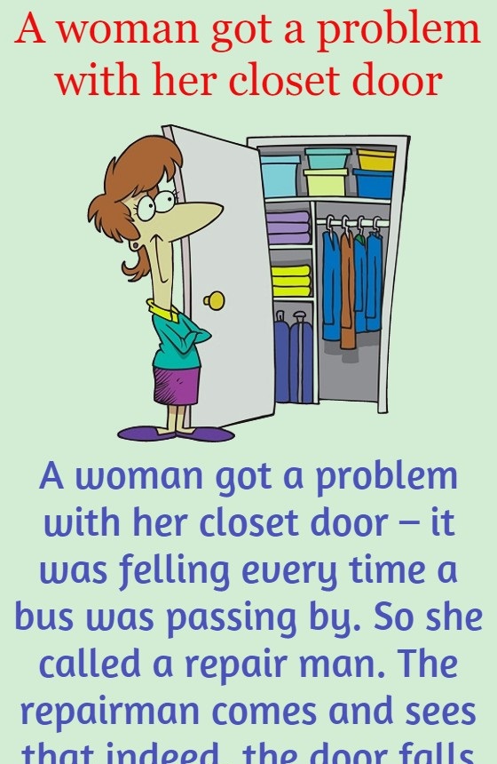 A woman got a problem with her closet door