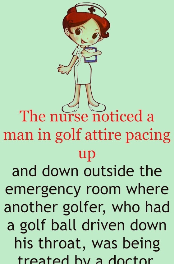 The nurse noticed a man in golf attire pacing up