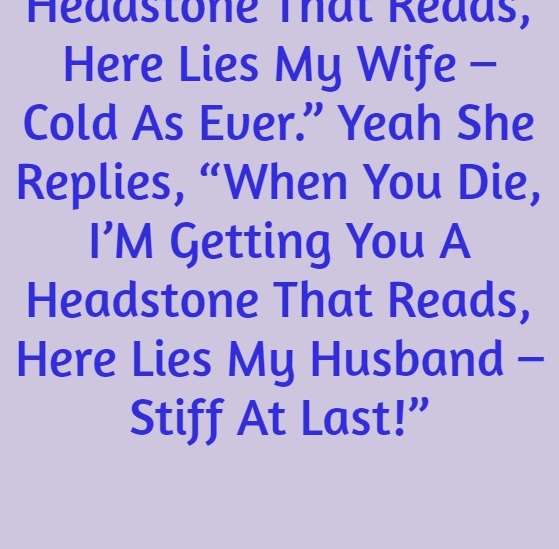 A Husband And His Wife Had A Bitter Quarrel On The Day