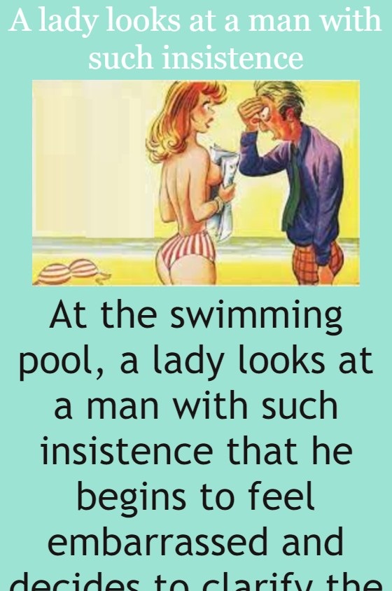 A lady looks at a man with such insistence