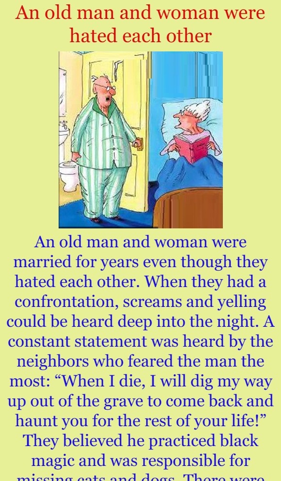 An old man and woman were hated each other