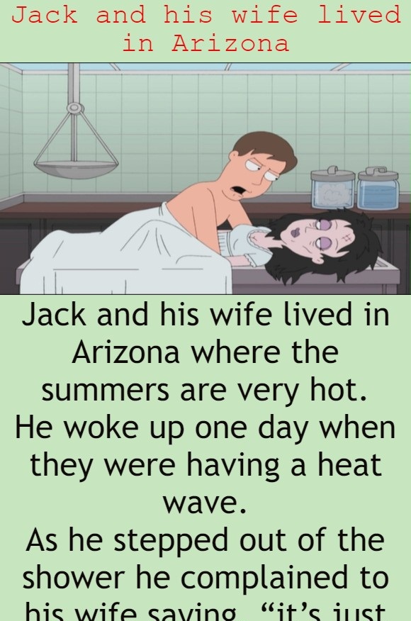 Jack and his wife lived in Arizona