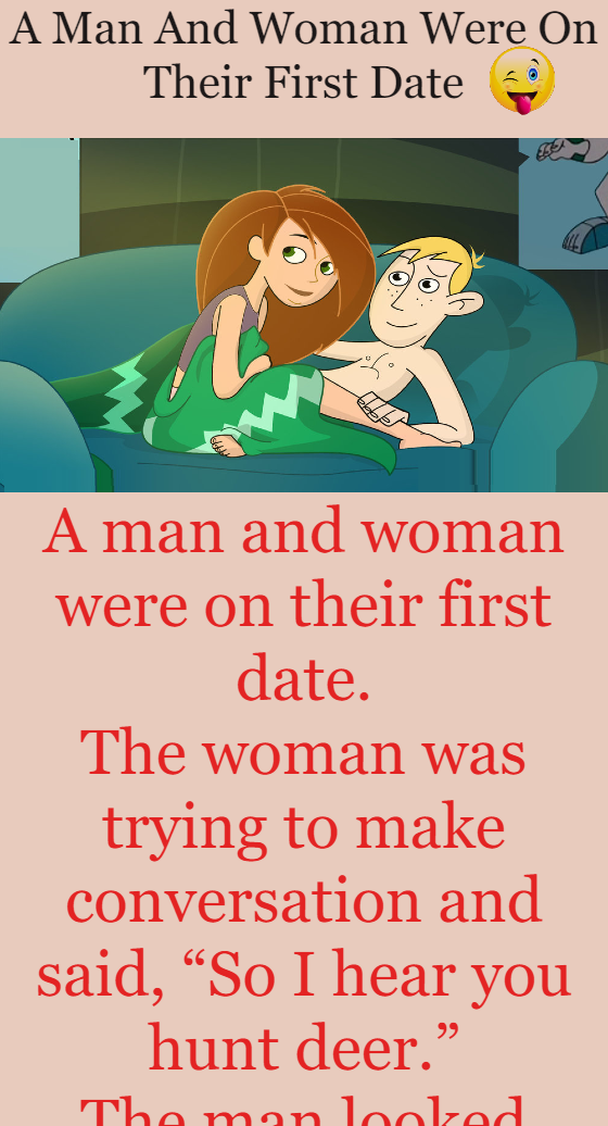 A Man And Woman Were On Their First Date