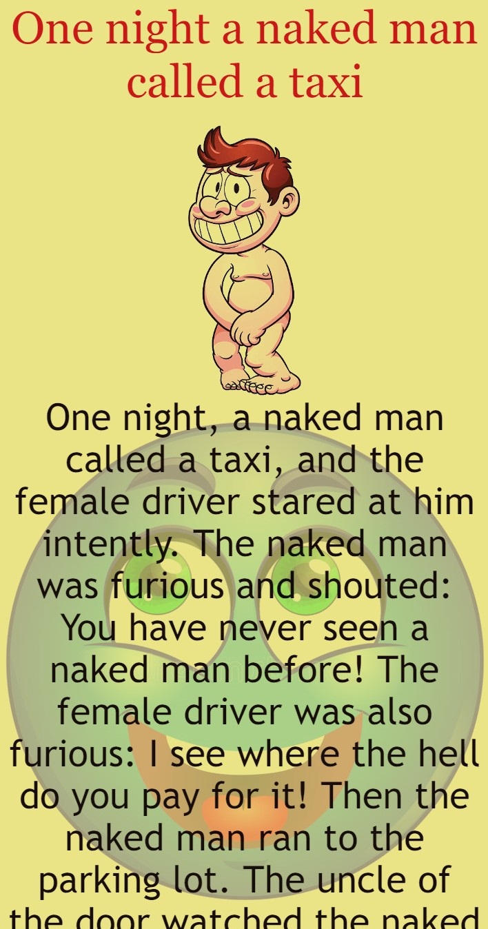 One night a naked man called a taxi