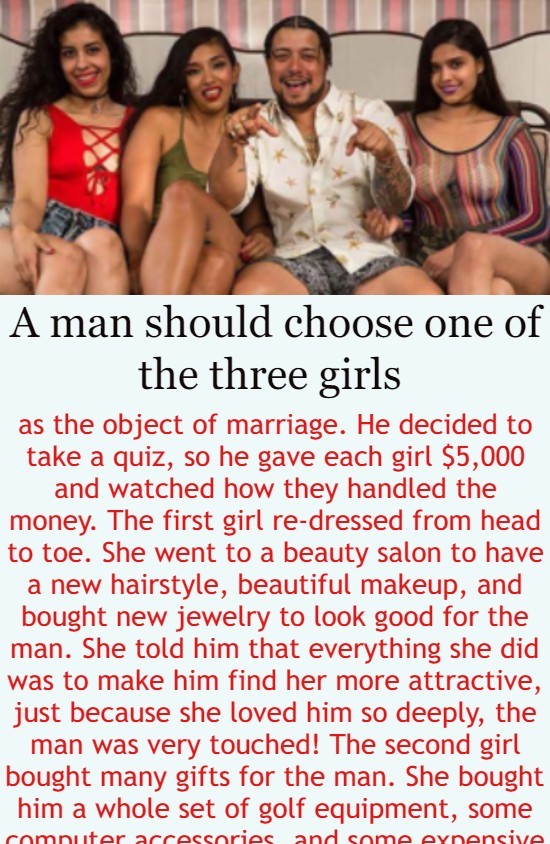 A man should choose one of the three girls