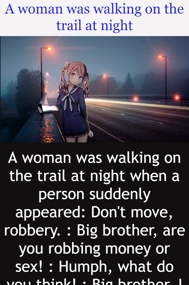 A woman was walking on the trail at night