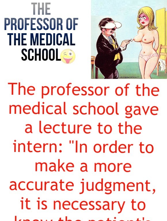 The professor of the medical school