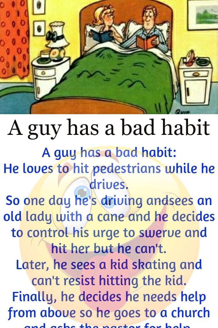 A guy has a bad habit