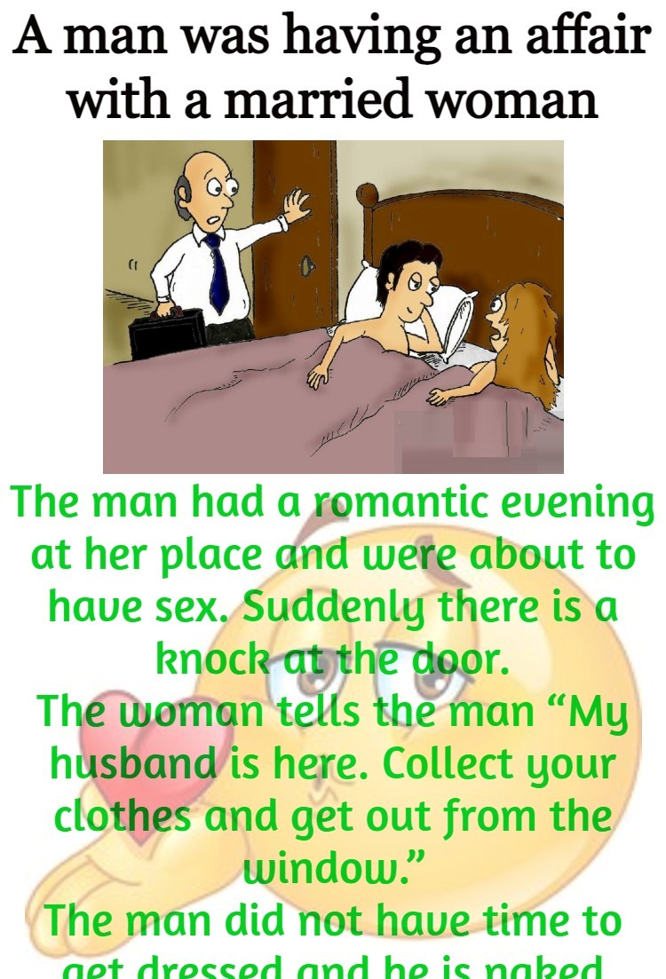 A man was having an affair with a married woman